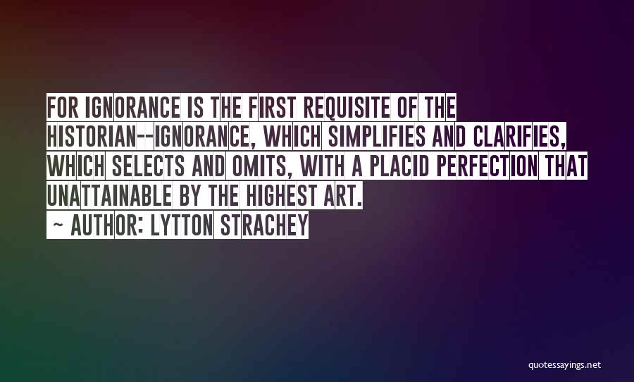 Placid Quotes By Lytton Strachey