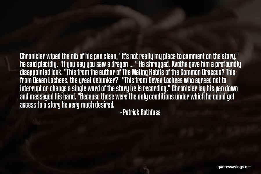 Placidly Quotes By Patrick Rothfuss Placidly Quotes By Patrick Rothfuss