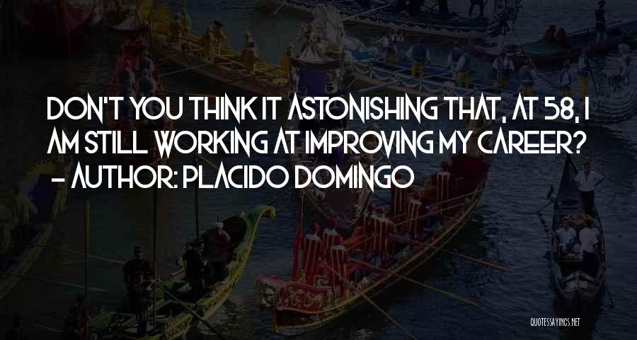 Placido Domingo Quotes 1055846