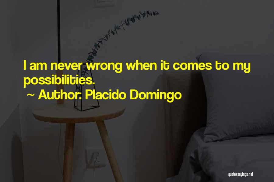 Placido Domingo Quotes 1607687