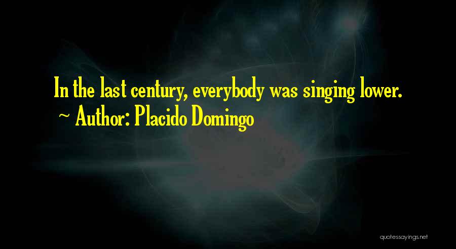 Placido Domingo Quotes 1650061