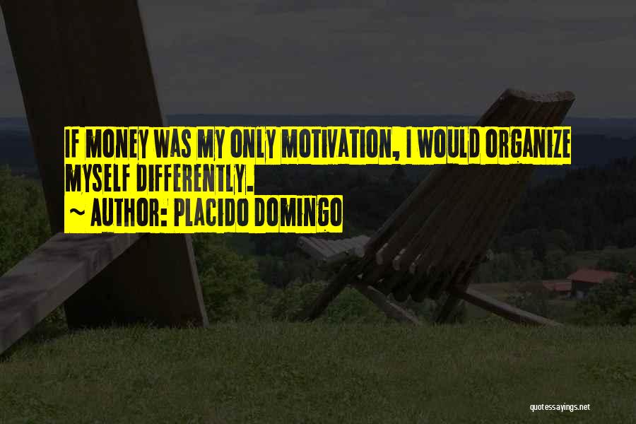 Placido Domingo Quotes 630095