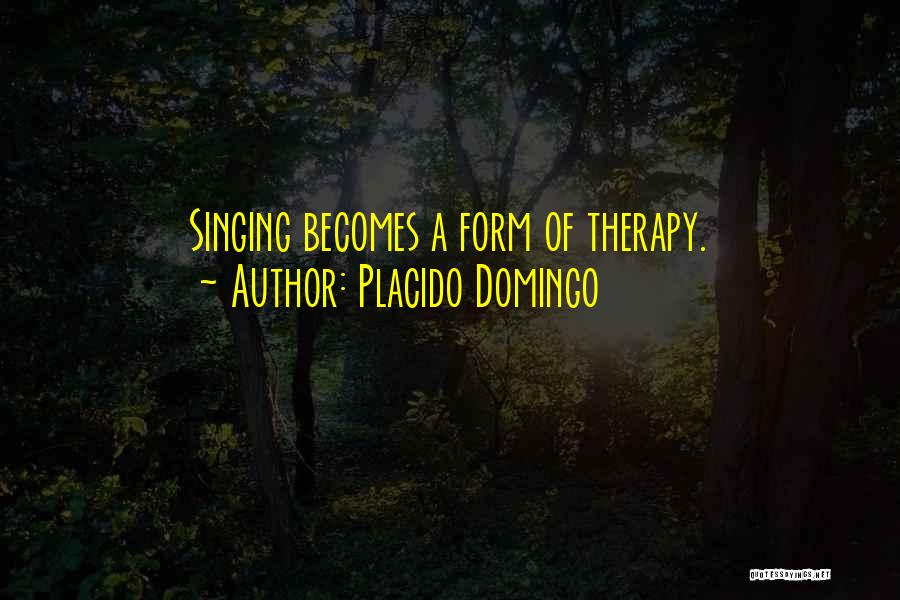 Placido Domingo Quotes 703873