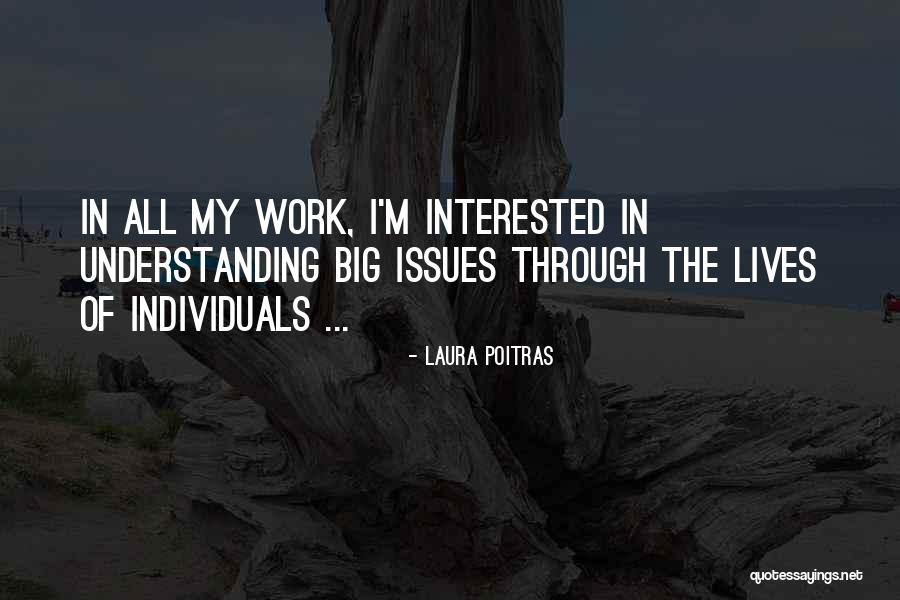 Plagens Posen Quotes By Laura Poitras Plagens Posen Quotes By Laura Poitras