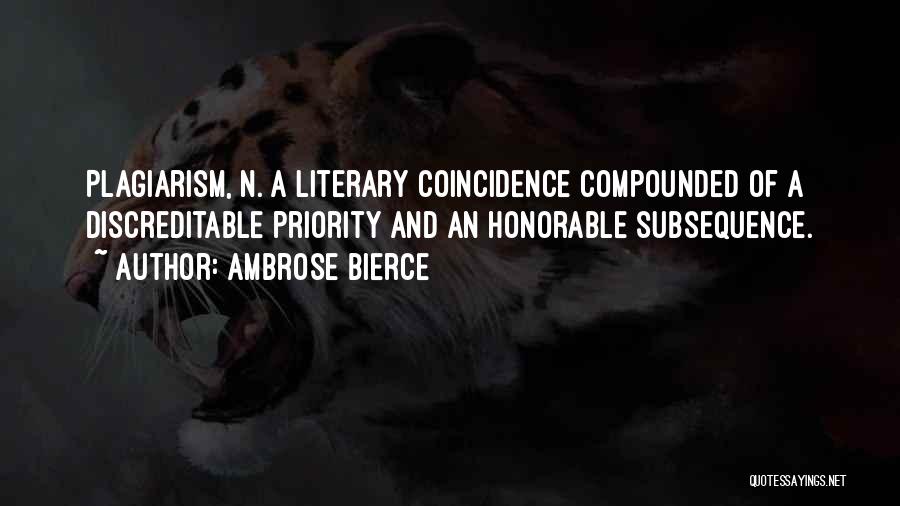 Plagiarism Quotes By Ambrose Bierce