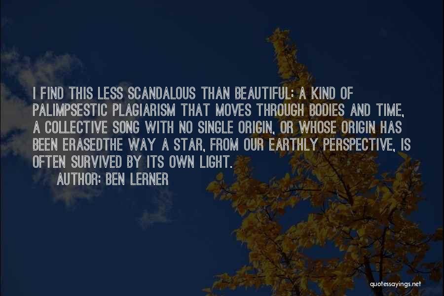 Plagiarism Quotes By Ben Lerner