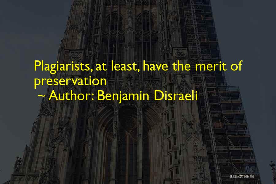 Plagiarism Quotes By Benjamin Disraeli