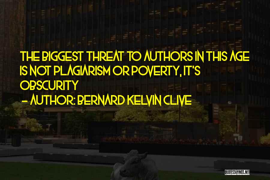 Plagiarism Quotes By Bernard Kelvin Clive