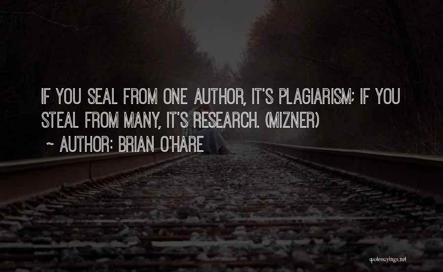 Plagiarism Quotes By Brian O'Hare