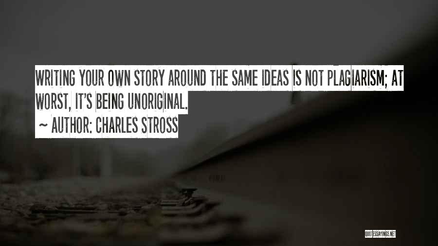 Plagiarism Quotes By Charles Stross