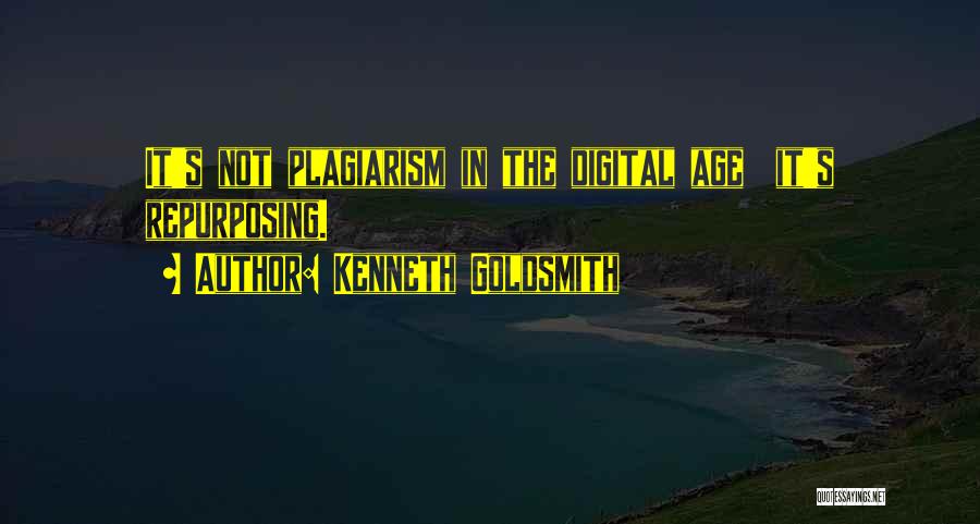 Plagiarism Quotes By Kenneth Goldsmith