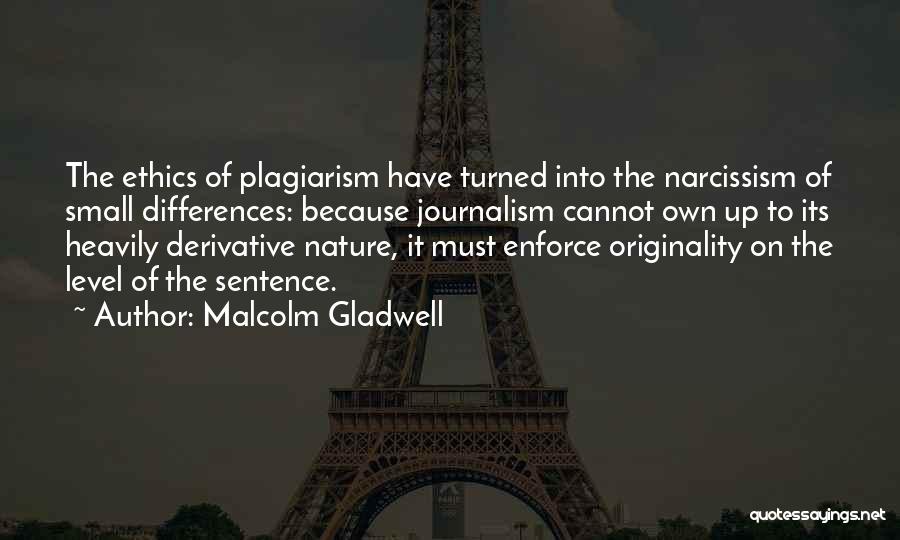 Plagiarism Quotes By Malcolm Gladwell