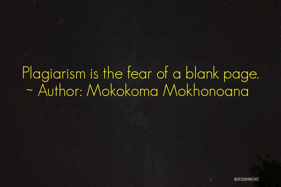 Plagiarism Quotes By Mokokoma Mokhonoana