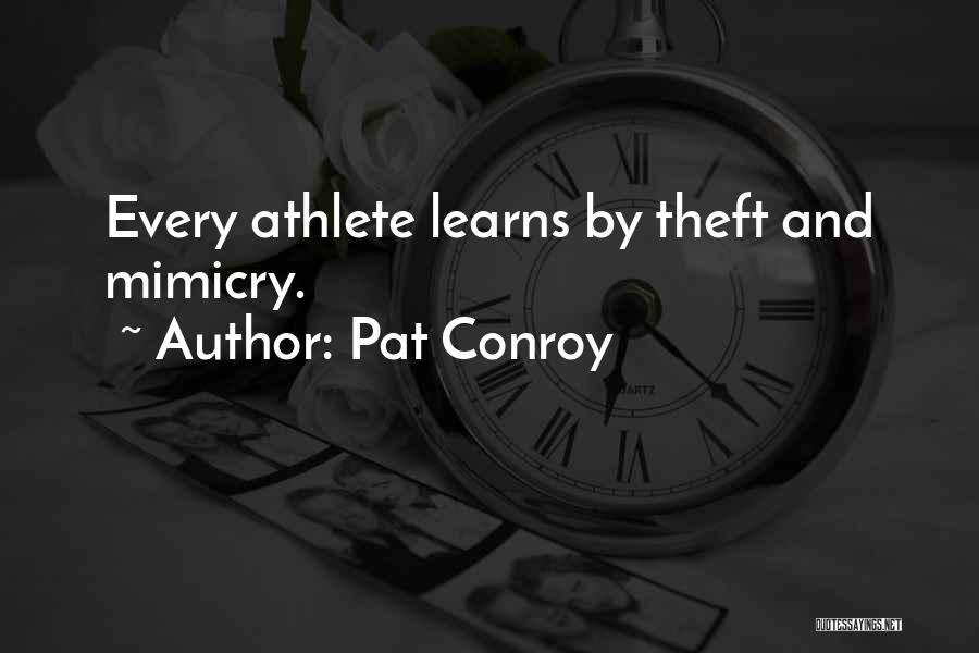 Plagiarism Quotes By Pat Conroy