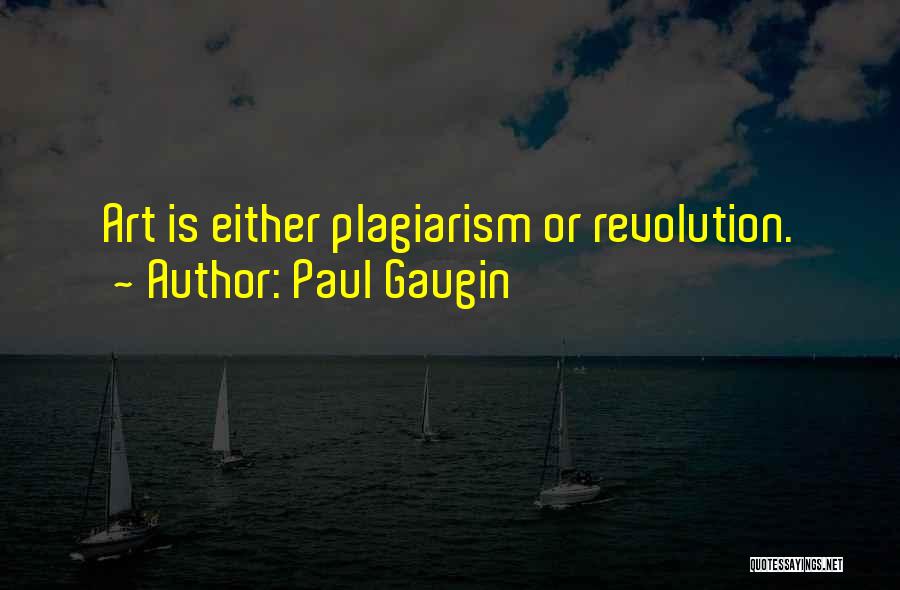 Plagiarism Quotes By Paul Gaugin