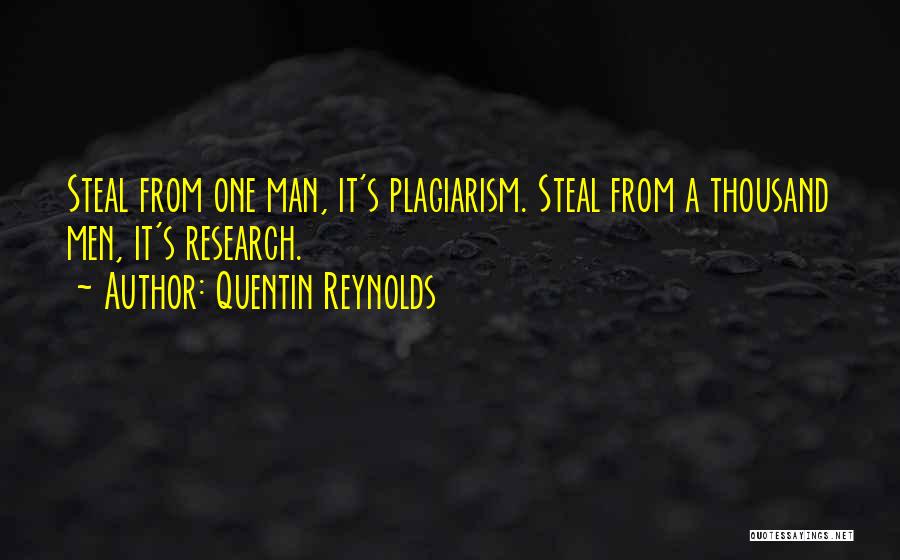 Plagiarism Quotes By Quentin Reynolds