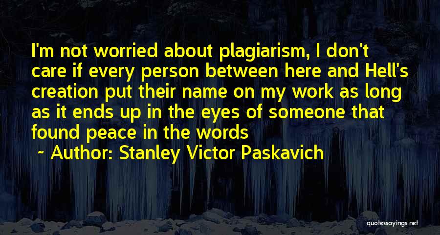 Plagiarism Quotes By Stanley Victor Paskavich