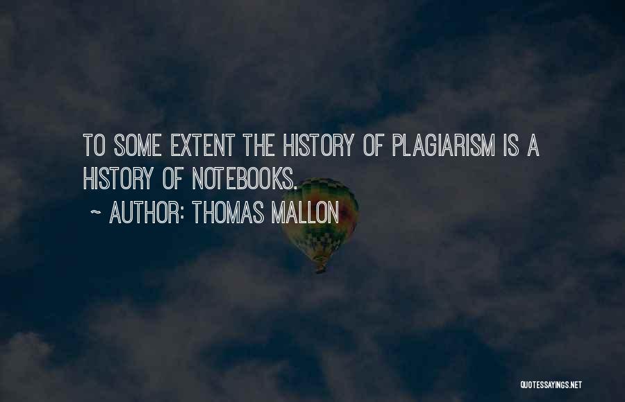 Plagiarism Quotes By Thomas Mallon