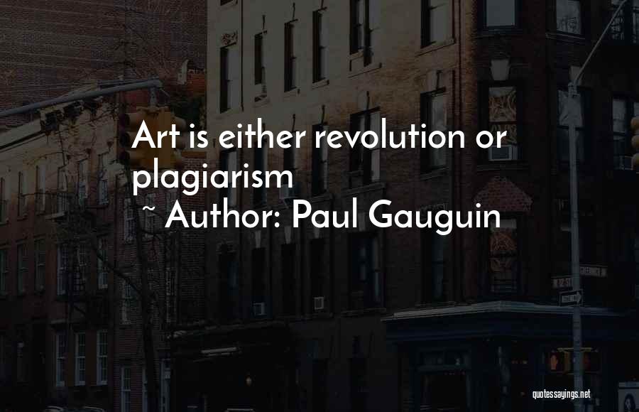 Plagiarism Too Many Quotes By Paul Gauguin