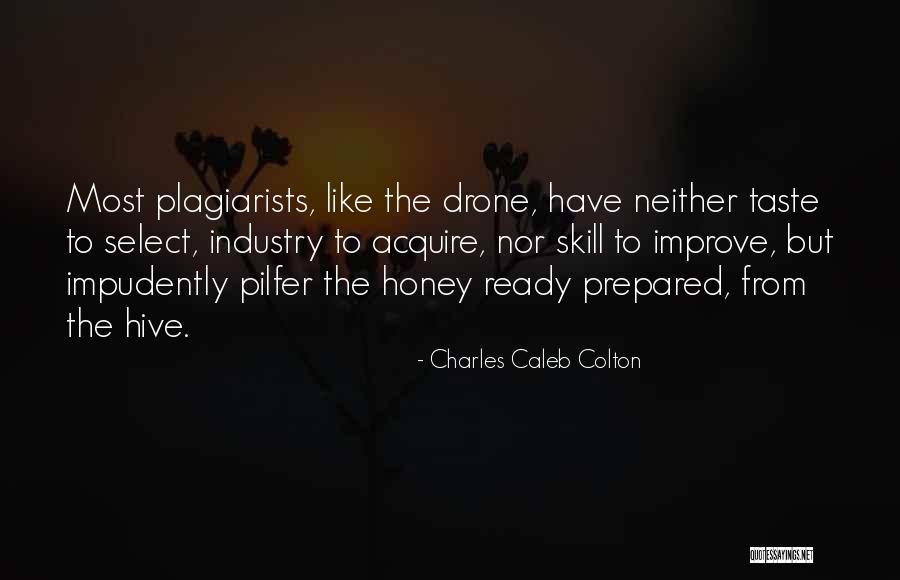 Plagiarists Quotes By Charles Caleb Colton Plagiarists Quotes By Charles Caleb Colton
