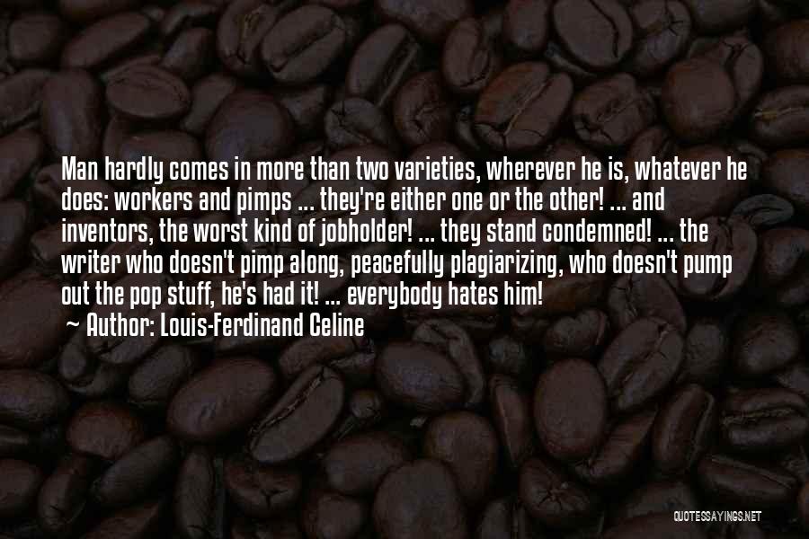 Plagiarizing Quotes By Louis-Ferdinand Celine