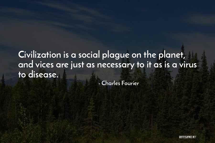 Plague Inc Quotes By Charles Fourier