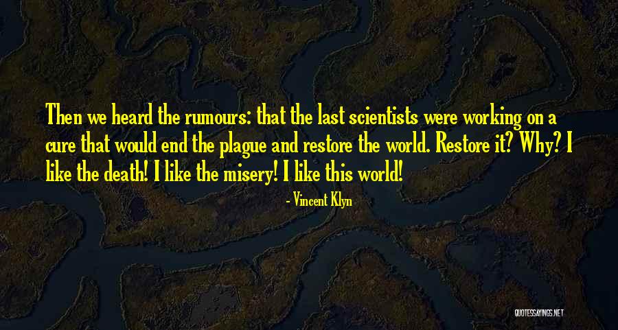 Plague Inc Quotes By Vincent Klyn