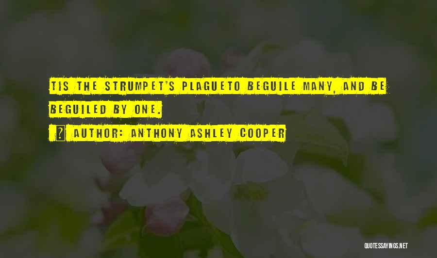 Plague Quotes By Anthony Ashley Cooper