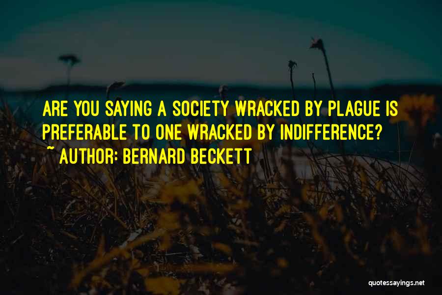 Plague Quotes By Bernard Beckett