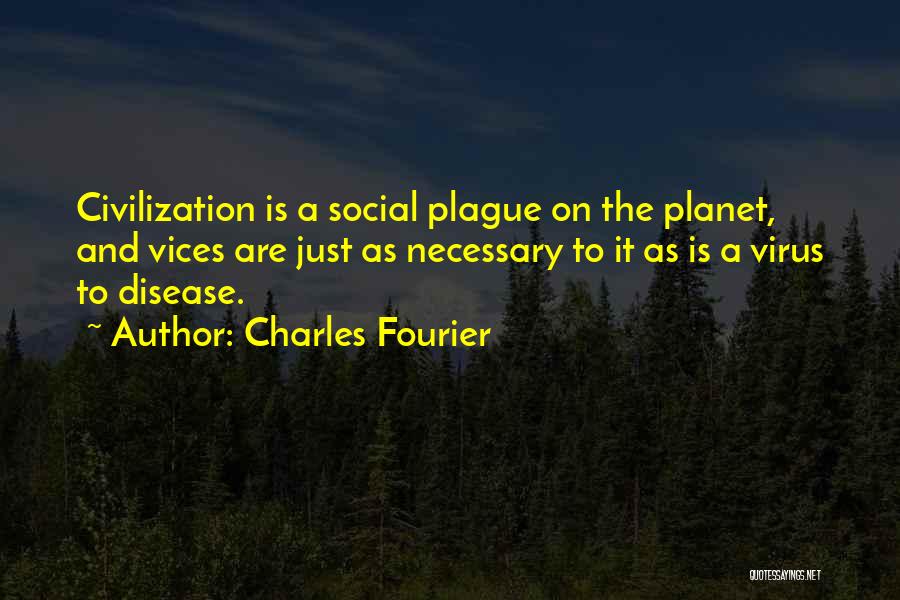 Plague Quotes By Charles Fourier