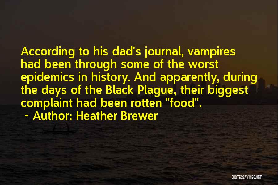 Plague Quotes By Heather Brewer