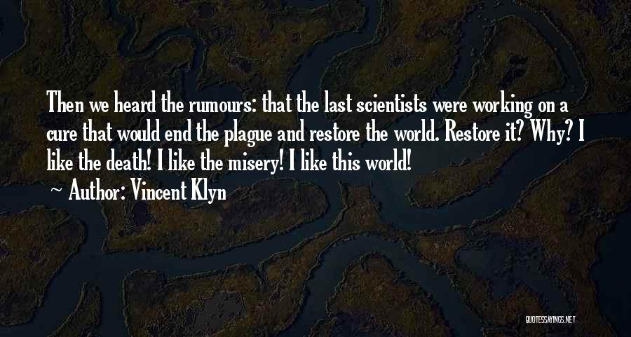 Plague Quotes By Vincent Klyn
