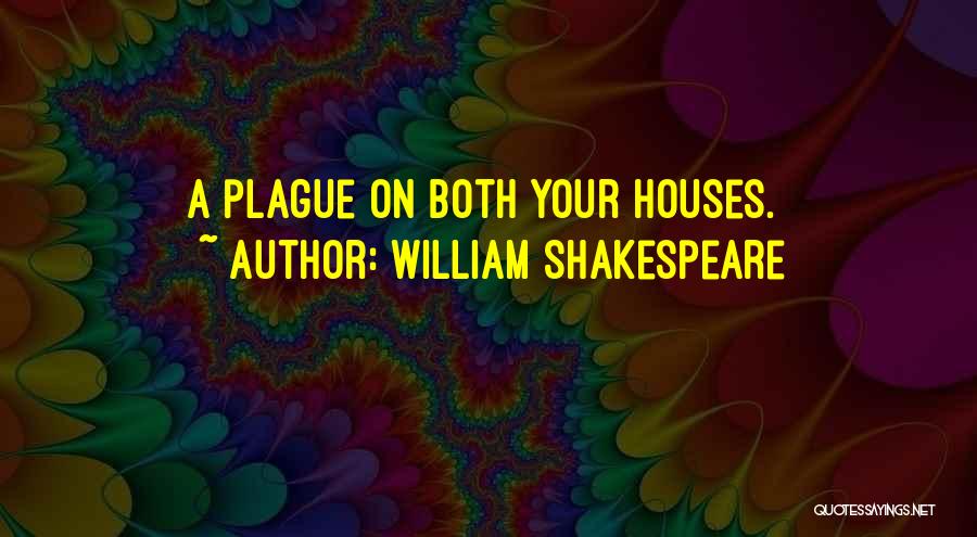 Plague Quotes By William Shakespeare