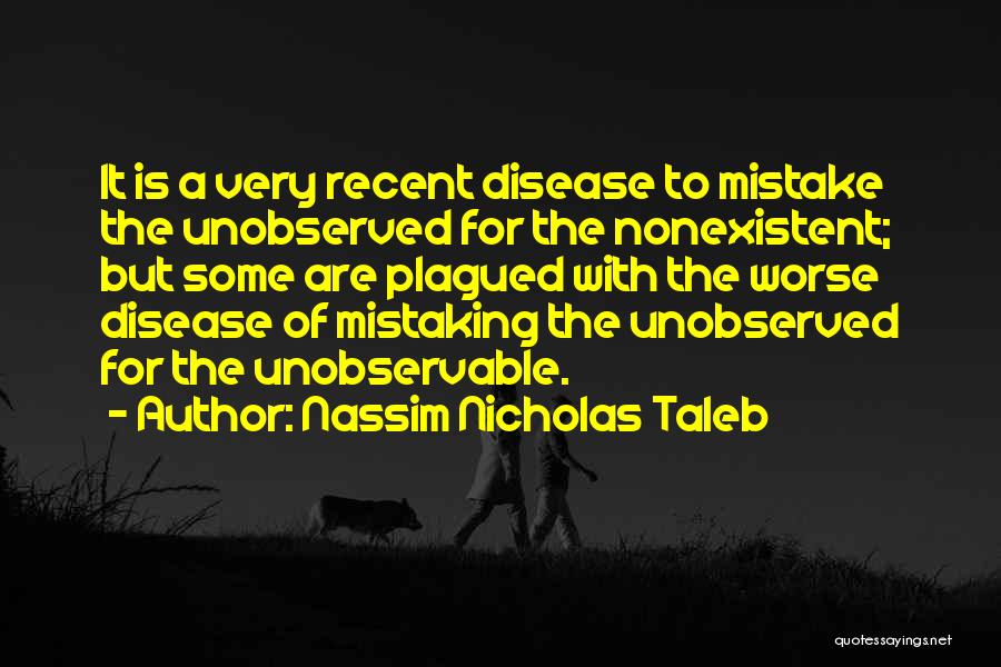 Plagued Quotes By Nassim Nicholas Taleb