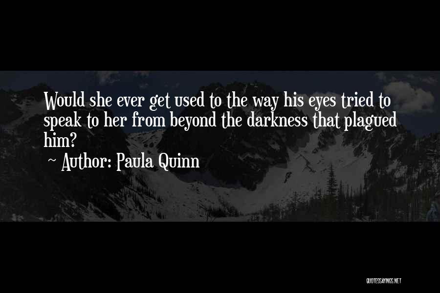 Plagued Quotes By Paula Quinn