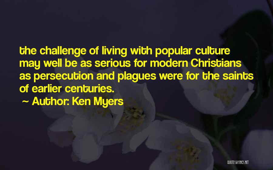Plagues Quotes By Ken Myers