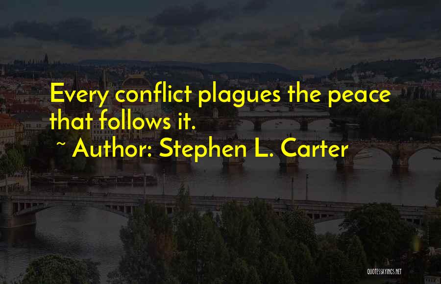 Plagues Quotes By Stephen L. Carter