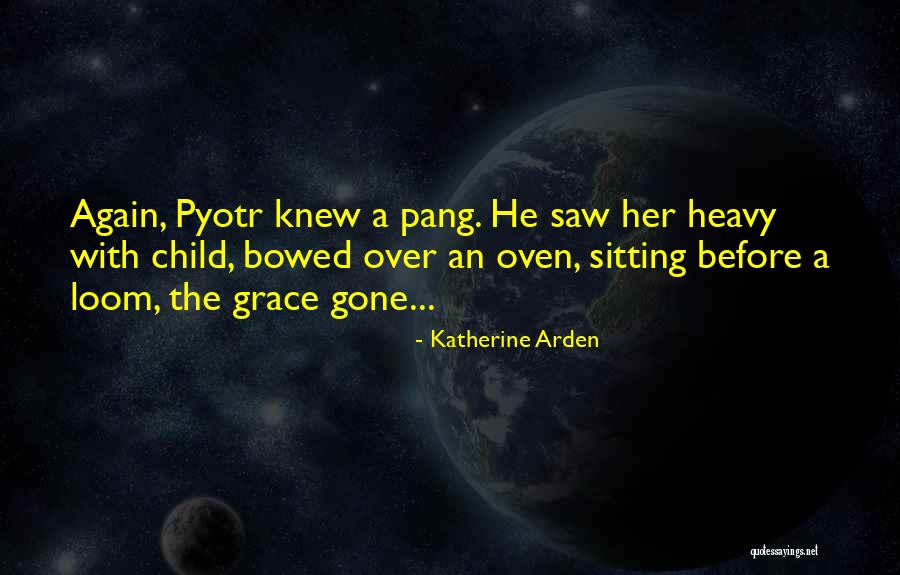 Plaguing Synonym Quotes By Katherine Arden Plaguing Synonym Quotes By Katherine Arden