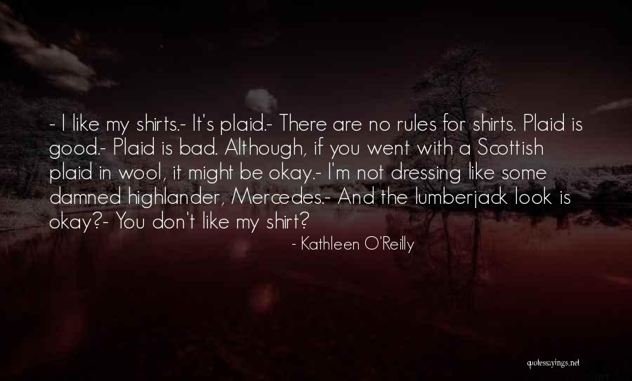 Plaid Shirt Quotes By Kathleen O'Reilly