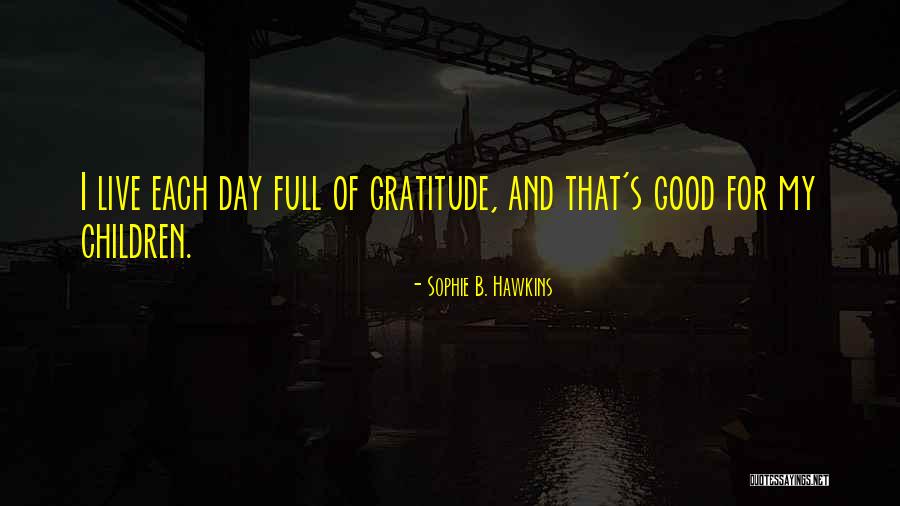 Plain And Simple Miracles Quotes By Sophie B. Hawkins