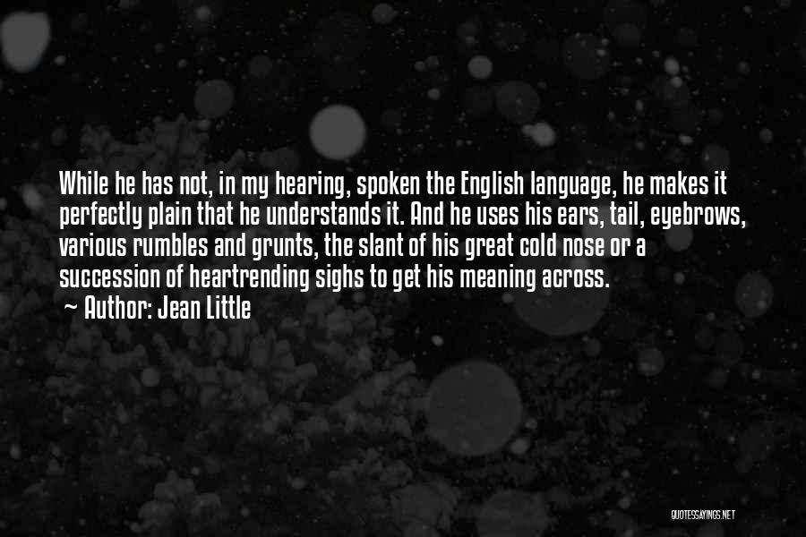 Plain Spoken Quotes By Jean Little