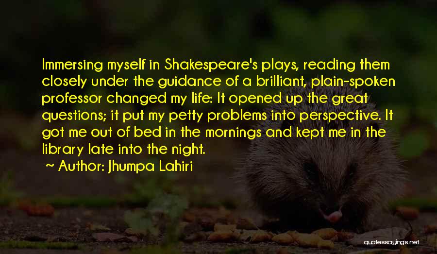 Plain Spoken Quotes By Jhumpa Lahiri