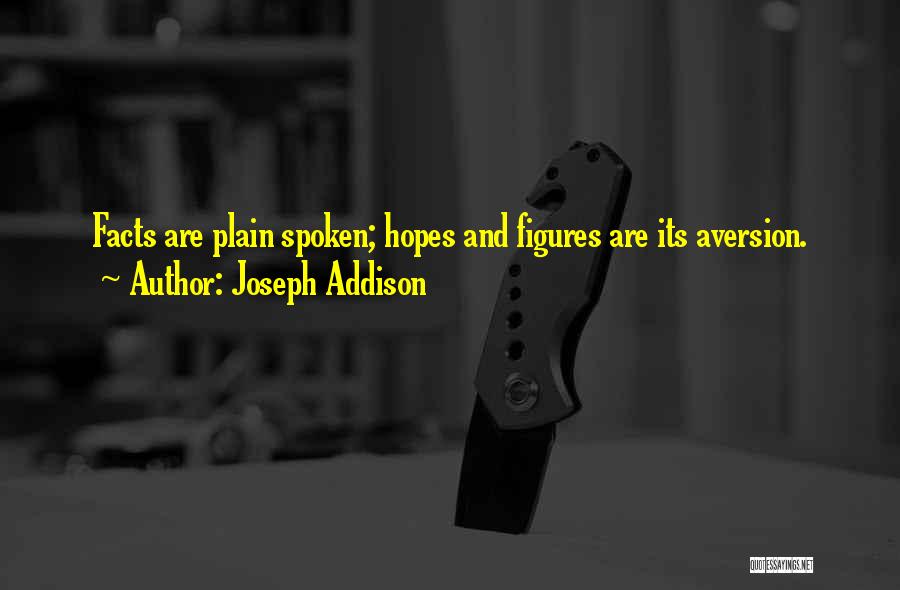 Plain Spoken Quotes By Joseph Addison