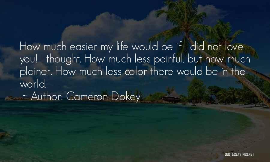 Plainer Quotes By Cameron Dokey