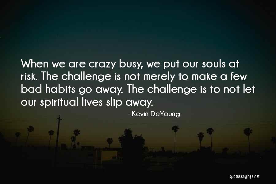 Plaines Il Quotes By Kevin DeYoung Plaines Il Quotes By Kevin DeYoung
