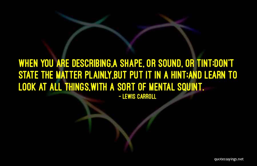 Plainly Put Quotes By Lewis Carroll Plainly Put Quotes By Lewis Carroll
