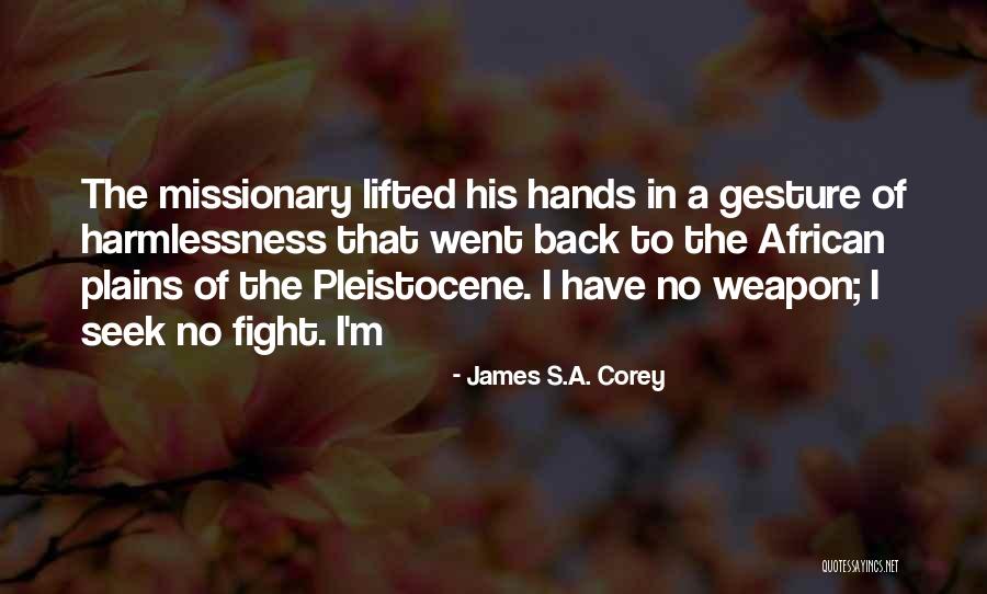 Plains Quotes By James S.A. Corey Plains Quotes By James S.A. Corey