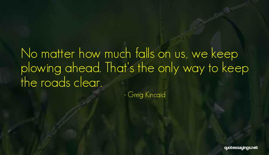 Plainsmen Gallery Quotes By Greg Kincaid Plainsmen Gallery Quotes By Greg Kincaid