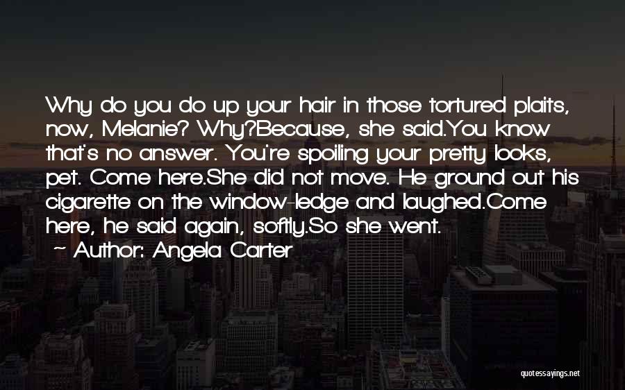 Plaits Quotes By Angela Carter