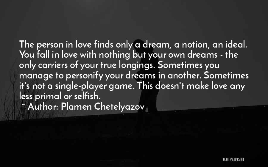 Plamen Chetelyazov Quotes 1407585